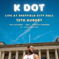 K Dot LIVE at Sheffield City Hall