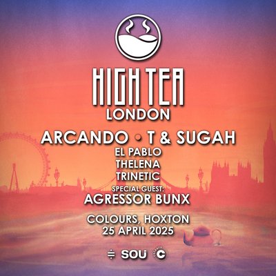 HIGH TEA London - Drum & Bass w/ Arcando, T & Sugah + more