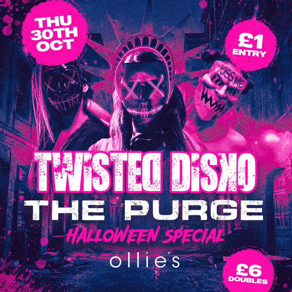 Twisted Disko Thursdays - The Purge Halloween Special at Ollies, 30 October | Event in Belfast | AllEvents