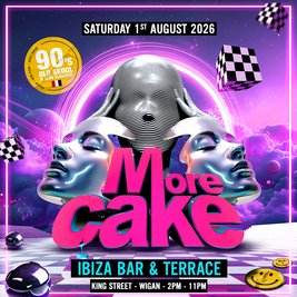 More Cake - 90's Old Skool & Club Classics
