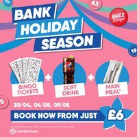 Bank Holiday Season - Buzz Bingo Gloucester 04/05 at Buzz Bingo Gloucester