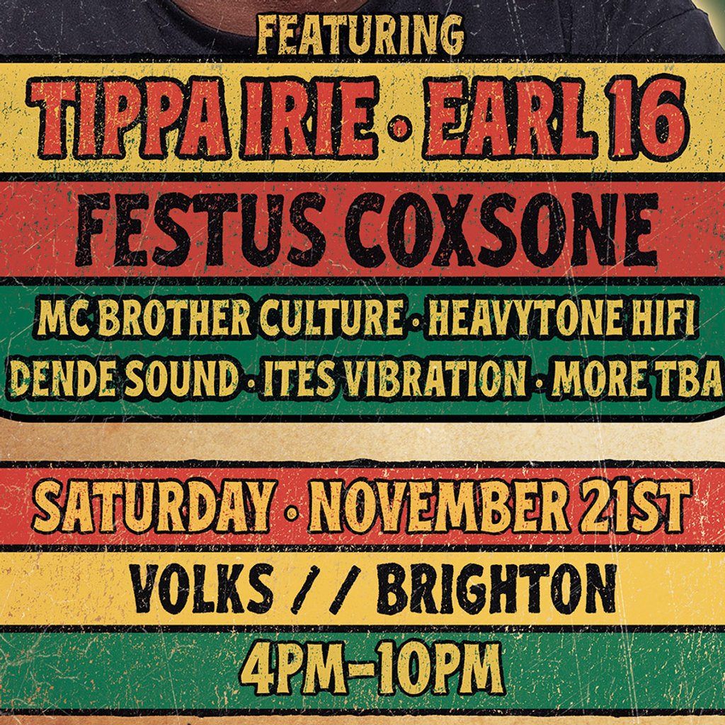 Tippa Irie / Coxsone / Earl 16 / Sat 21st Nov / Volks / Brighton at The Volks, Brighton