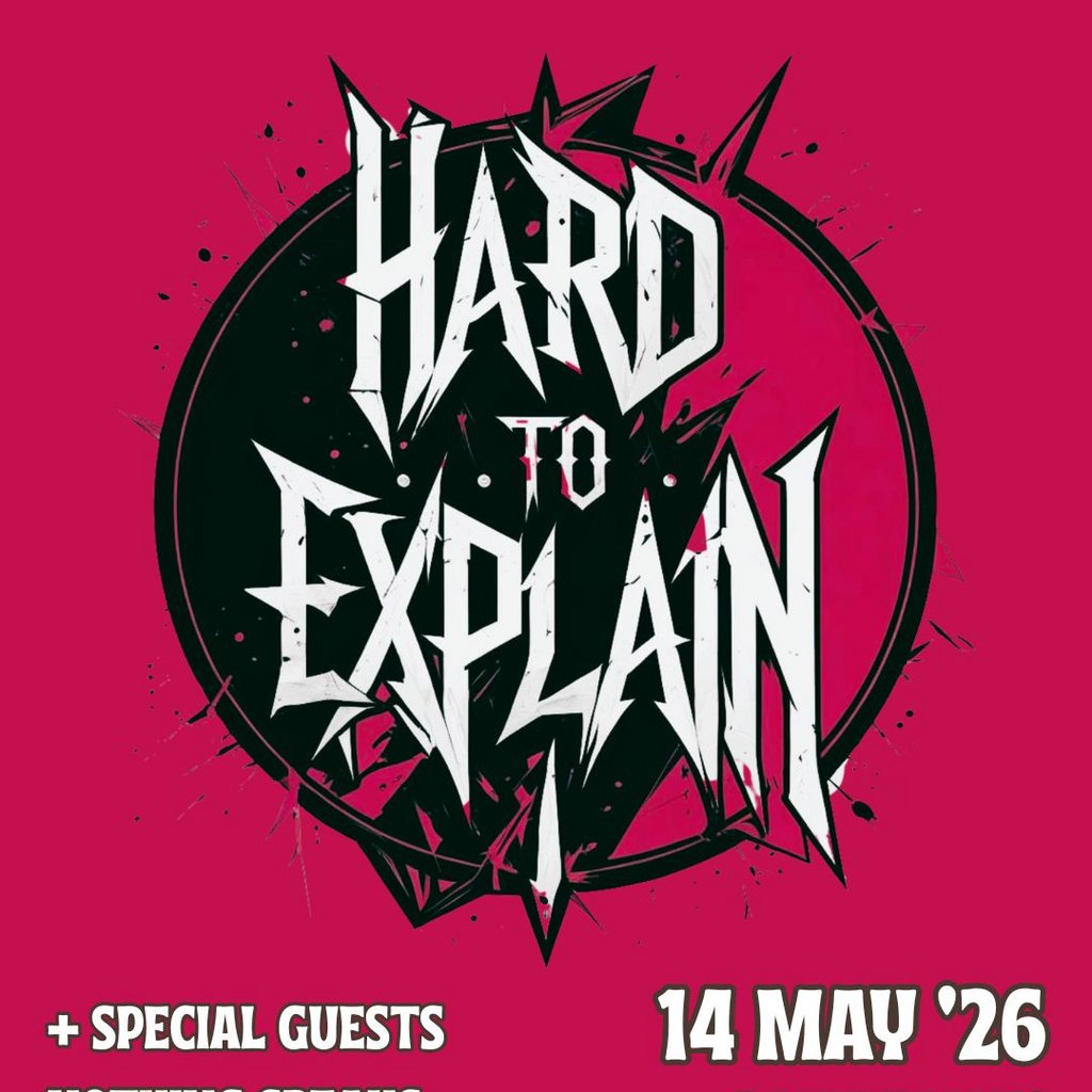 Hard To Explain with special guests