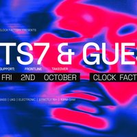 Clock Factory Presents: TS7, Frontline Takeover & More