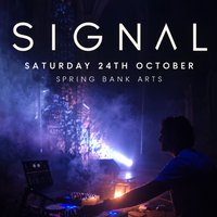 Signal at Spring Bank Arts Centre