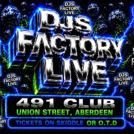 DJ's Facory Presents: ABERDEEN GET R3ADY TO BOUNC3