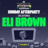 The Weekender Festival SUNDAY AFTERPARTY w/ Eli Brown at THE DEPO