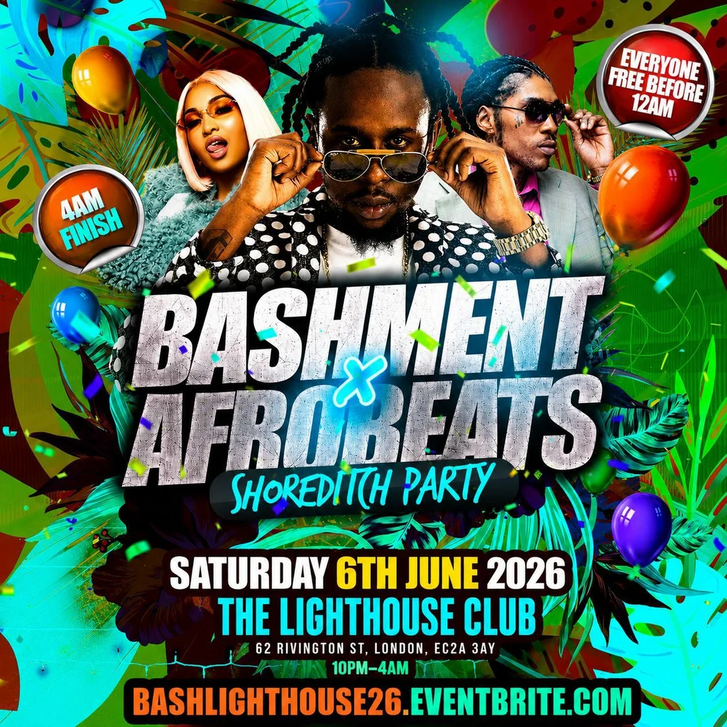 Bashment X Afrobeats - Shoreditch Party - Everyone Free Before 1