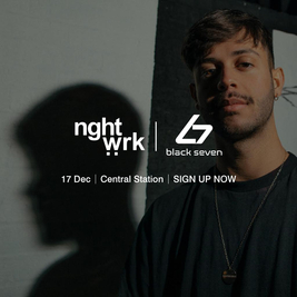 Nghtwrk x Black Seven Presents : Ben Sterling