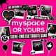 MYSPACE OR YOURS? @ The Shed Leicester Event Title Pic