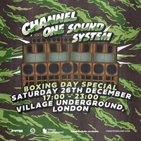 Channel One: Boxing Day Special at Village Underground