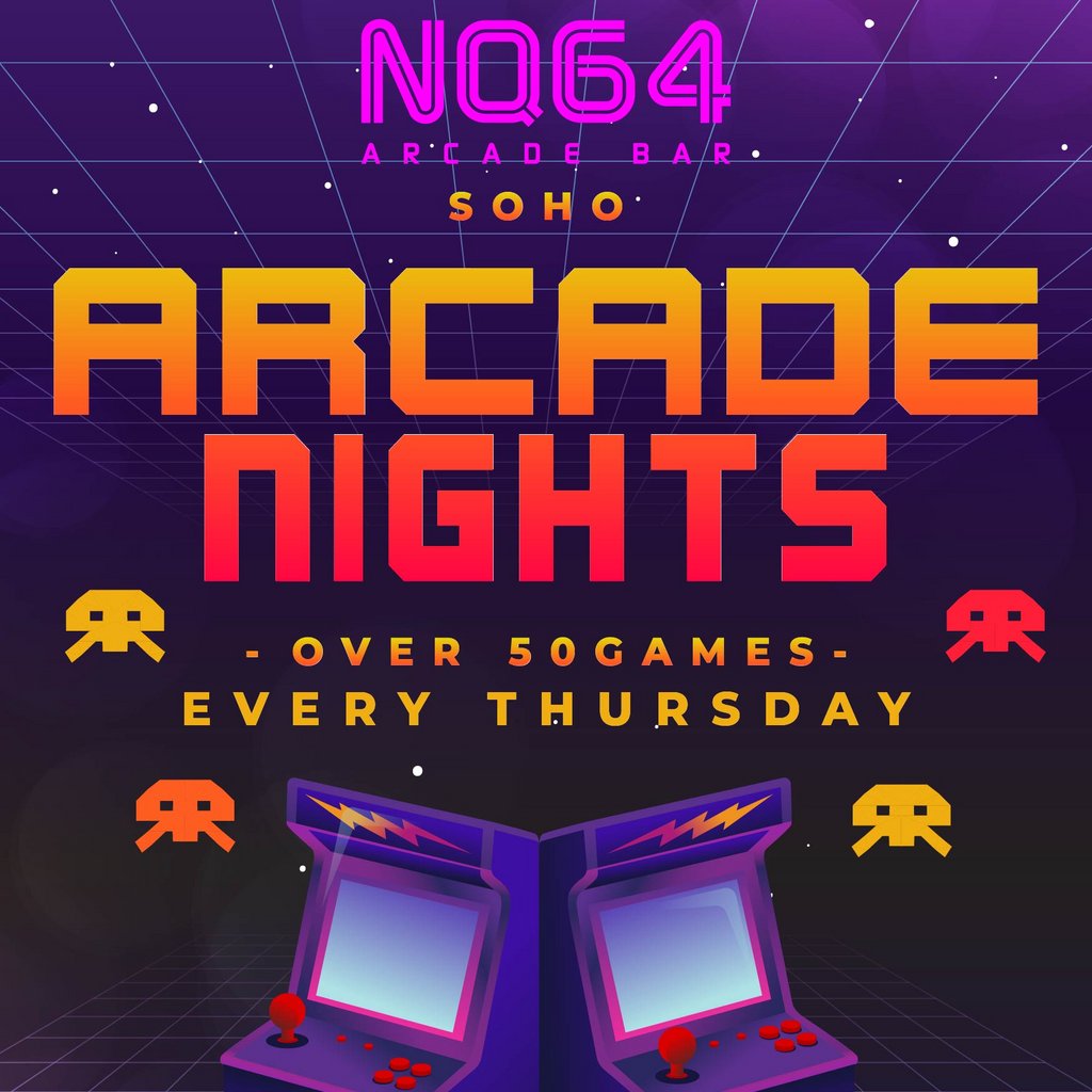 Arcade Nights @ NQ64 Soho - Every Thursday