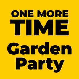 One More Time Garden Party