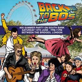 Back To The 80s Summer Party (South Bank)