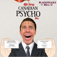 Kyle Lucey - Canadian Psycho