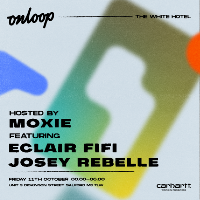 On Loop with Moxie, Eclair Fifi & Josey Rebelle On Loop with Moxie, Eclair Fifi & Josey Rebelle