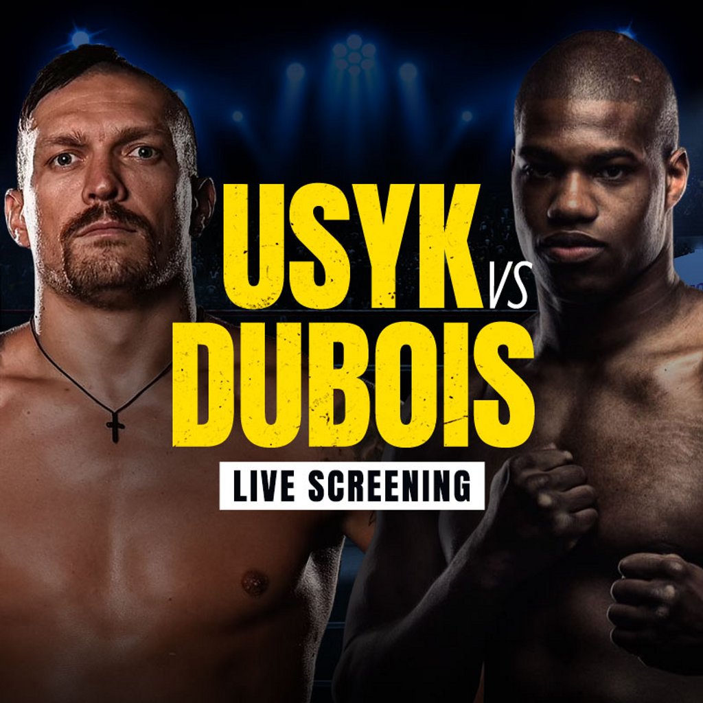Daniel Dubois vs Oleksandr Usyk 2- Live Screening