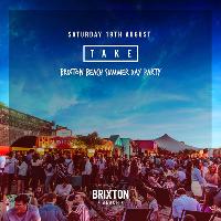 TAKE Brixton Beach Summer Day Party TAKE Brixton Beach Summer Day Party