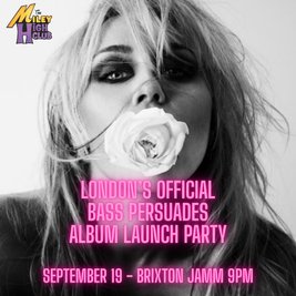 MILEY BASS PERSUADES - Album Launch Party