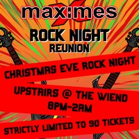 Maximes Christmas Eve Rock Night Reunion