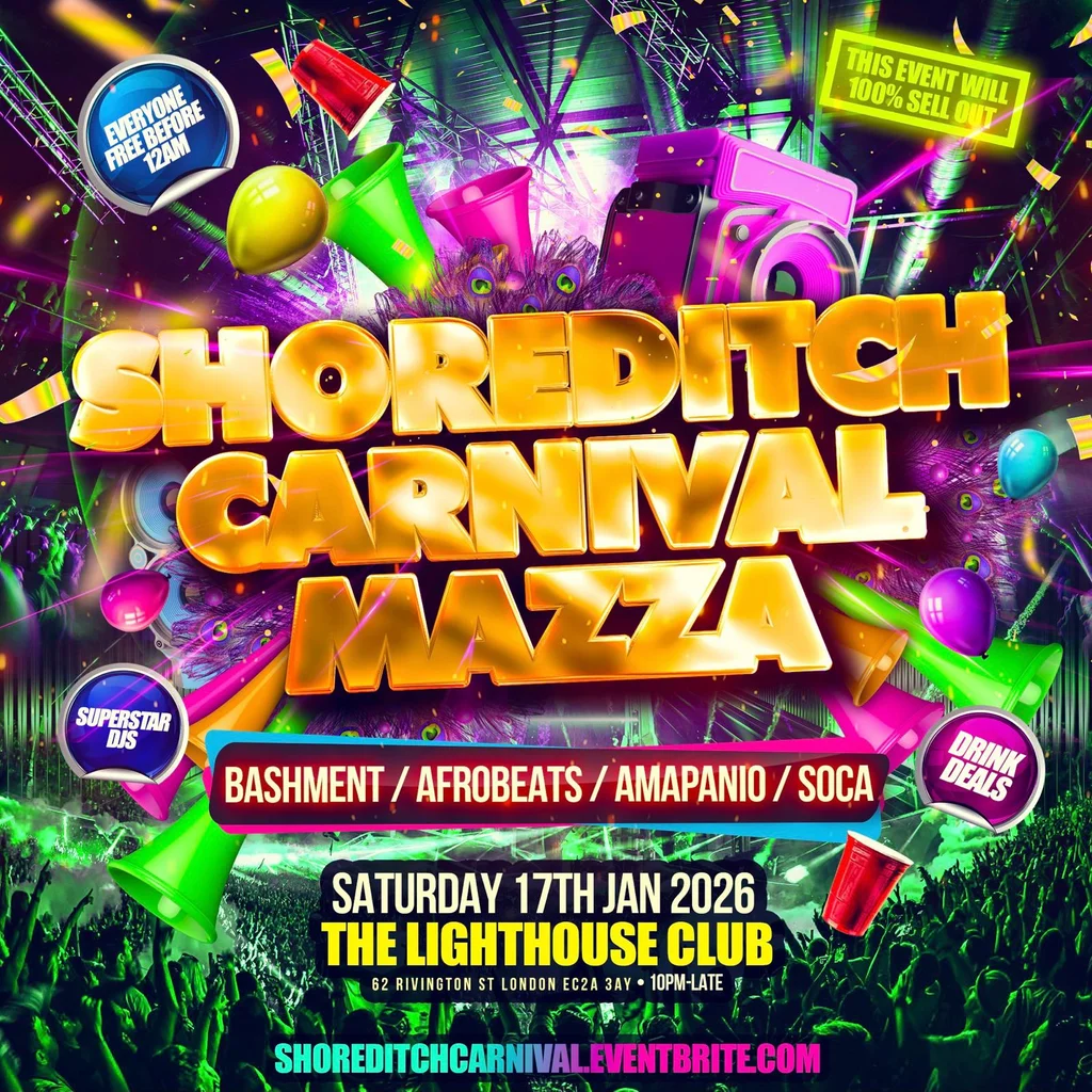 Shoreditch Carnival Mazza - Everyone Free Before 12AM