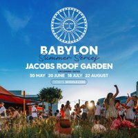 Babylon Rooftop Series - Jacobs Garden - Closing Party