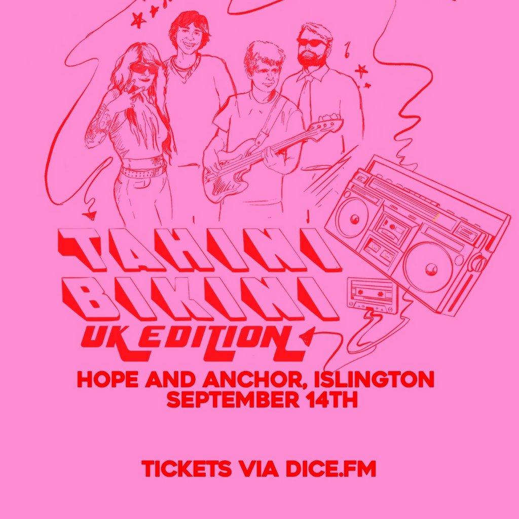 Tahini Bikini live in London! at Hope And Anchor, Islington, London