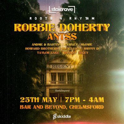 StairRave Presents Roots N Rythm with Robbie Doherty & Antss