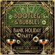 Bank Holiday Sunday - Bootleg & Bubbles Event Title Pic