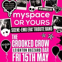 MYSPACE OR YOURS? @ The Crooked Crow Bar at The Crooked Crow Bar