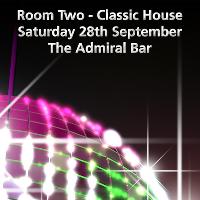 The Room Two Classic House Night at The Admiral Bar