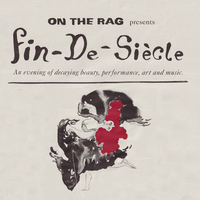 Fin-de-Siècle at Rag Gallery