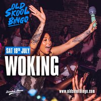 Old Skool Bingo Sat 18th July Woking at The London Stone Woking