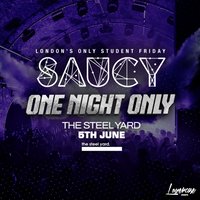 Saucy Fridays @ The Steel Yard // One Night Only