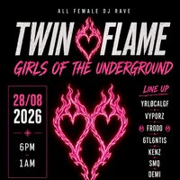 Twin Flame Presents: Girls Of Underground
