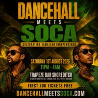DANCEHALL MEETS SOCA - JA Independence Party in LDN at Trapeze Bar, London