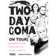 Two Day Coma Event Title Pic