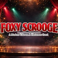 FOXY SCROOGE A Modern Take on A Christmas Carol