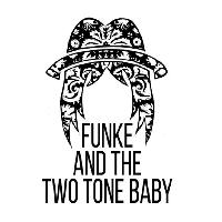 MK11 Presents: Funke And The Two Tone Baby