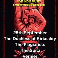 The Plagiarists, The Spitz, Vernier at The Duchess Of Kirkcaldy