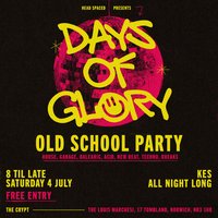 Days of Glory - Old School Party [FREE ENTRY]