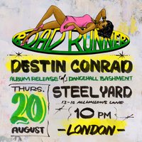 Destin Conrad - Album Release Party & Dancehall Bashment at The Steel Yard