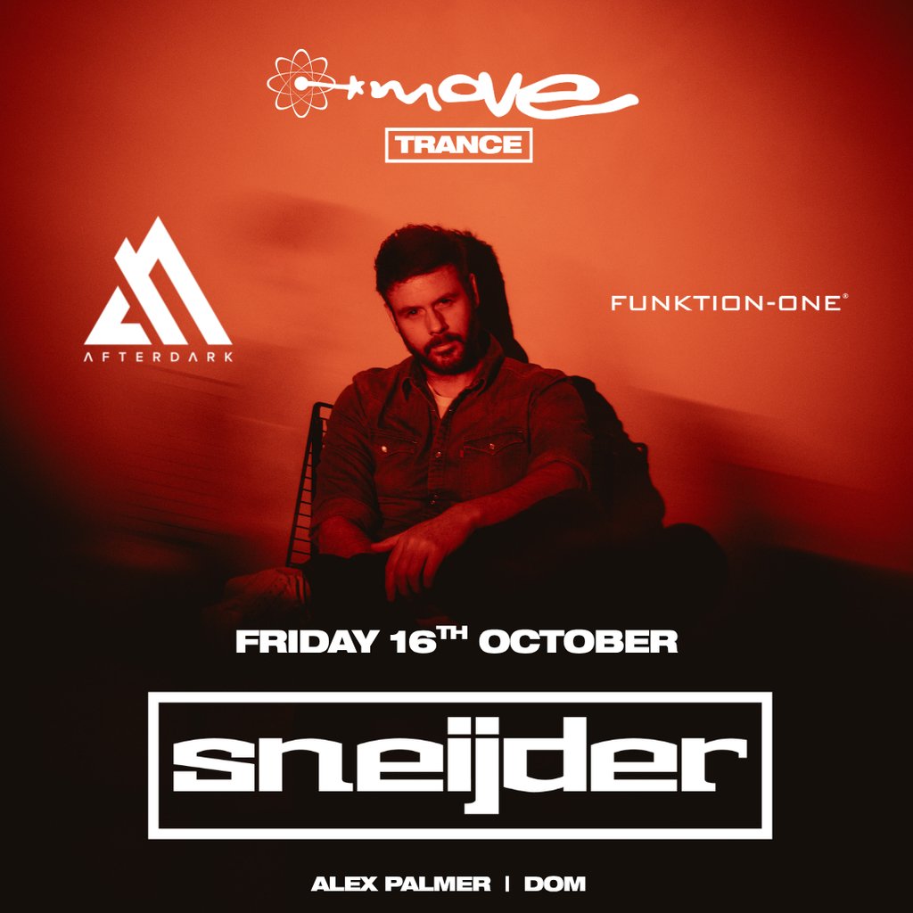 Move Trance presents: SNEIJDER | 16.10.26 | Move Exeter at Move Exeter, Exeter
