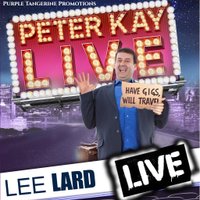 PETER KAY Tribute - LEE LARD at Civic Hall Cottingham