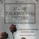 MIST Presents: Alore, Talking Dog, and Sisters