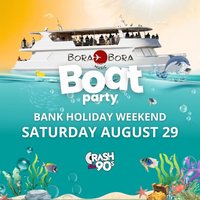 CrashThe90s/ Bora Bora Music Sunset Boat Cruise (Bigger Boat!) at Below Decks