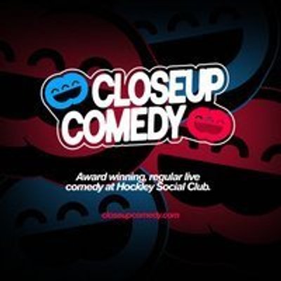 CLOSEUP COMEDY at Hockley Social Club