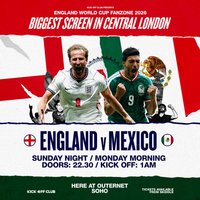World Cup Fanzone Soho: England Vs Mexico - Last 16