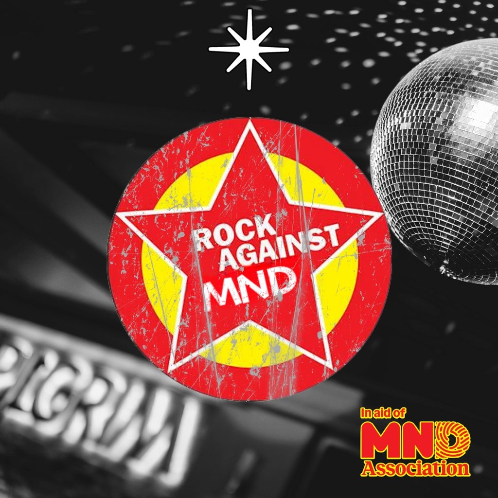 Rock Against MND at PILGRIM, Newcastle Upon Tyne