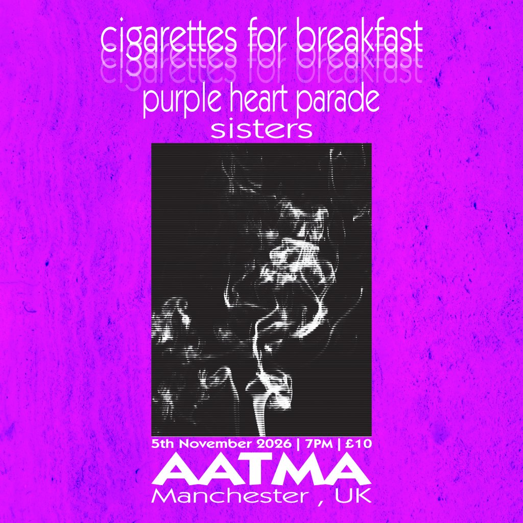 Cigarettes For Breakfast + Special Guests @AATMA
